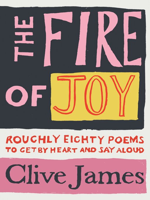 Title details for The Fire of Joy by Clive James - Wait list